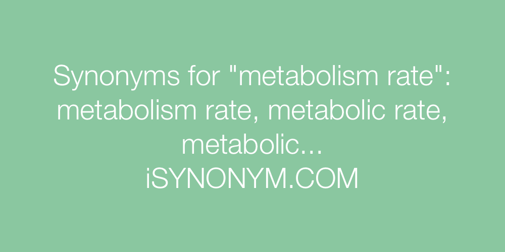 Synonyms metabolism rate