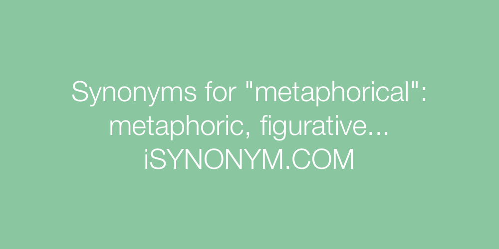 Synonyms metaphorical