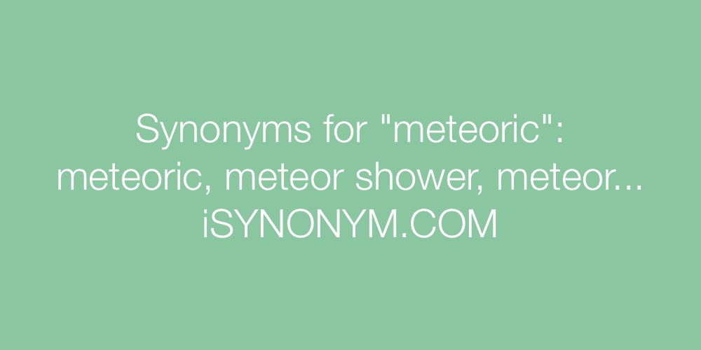 Synonyms meteoric