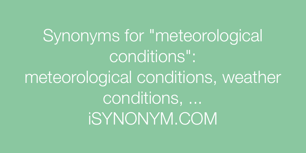 Synonyms meteorological conditions