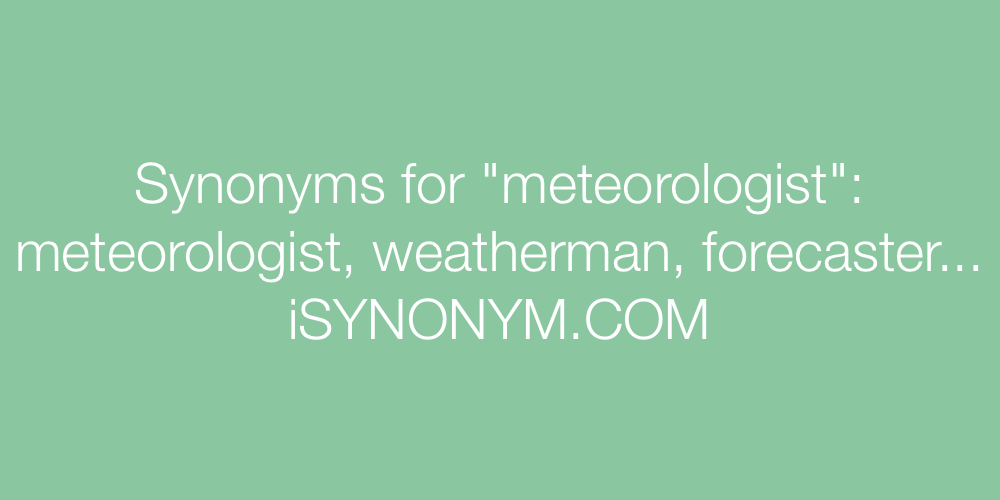 Synonyms meteorologist