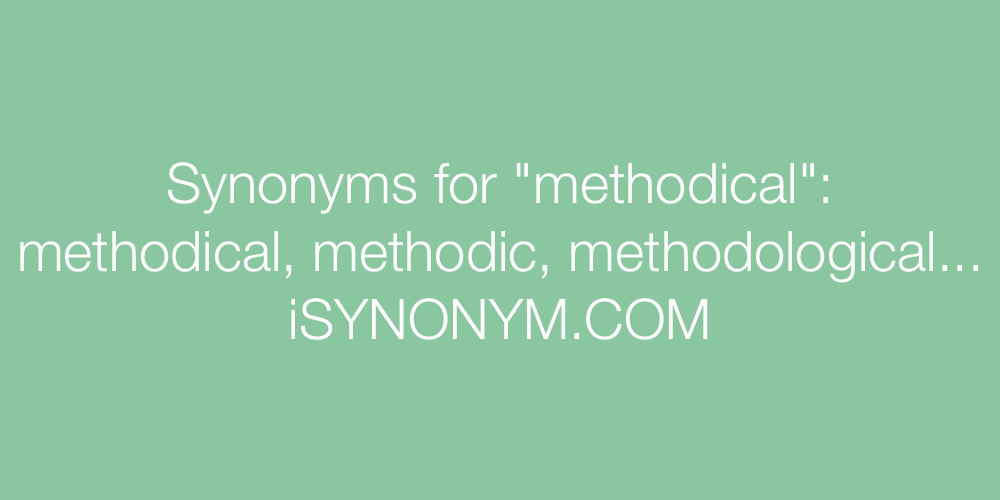 Synonyms methodical