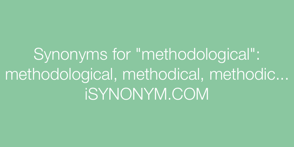 Synonyms methodological