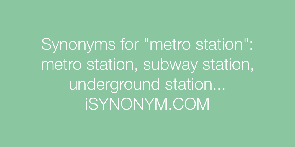 Synonyms metro station