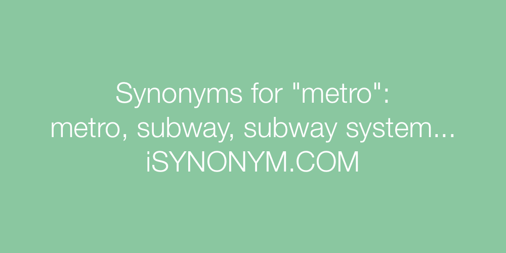 Synonyms metro