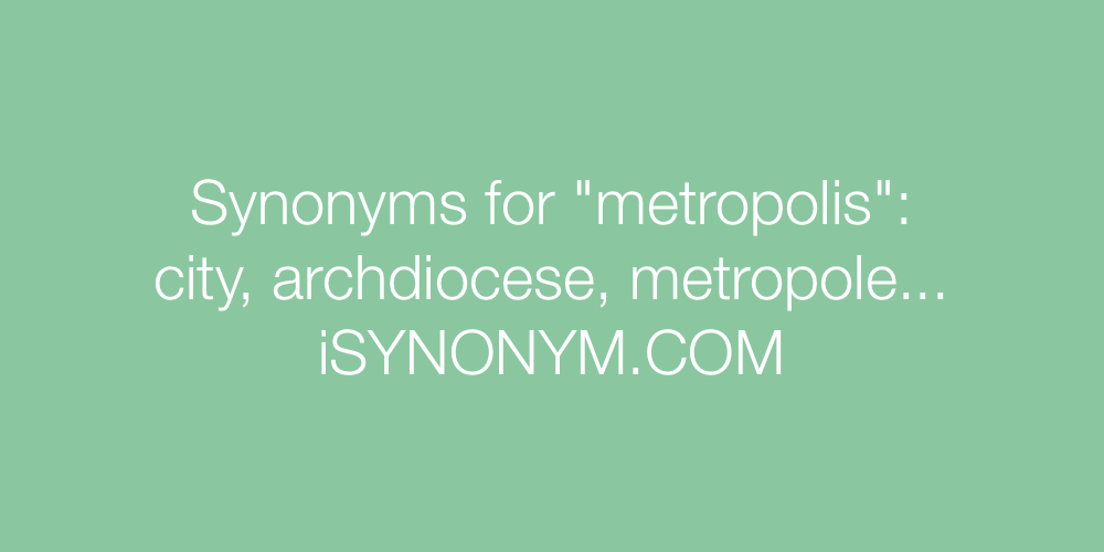 Synonyms metropolis