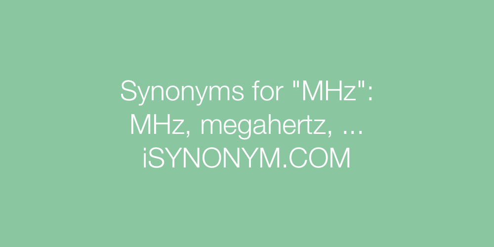 Synonyms MHz