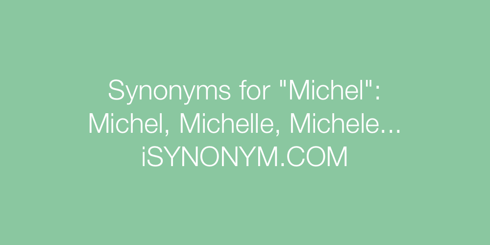 Synonyms Michel