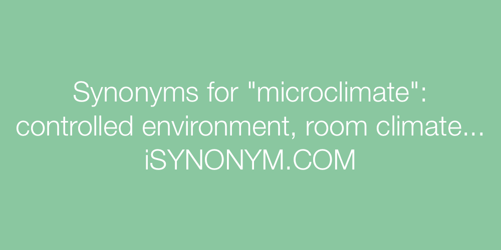 Synonyms microclimate