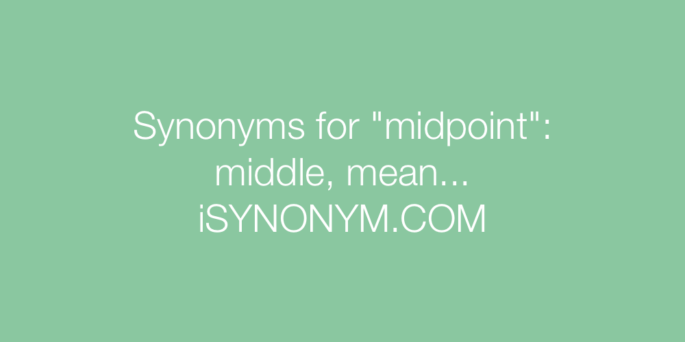 Synonyms midpoint