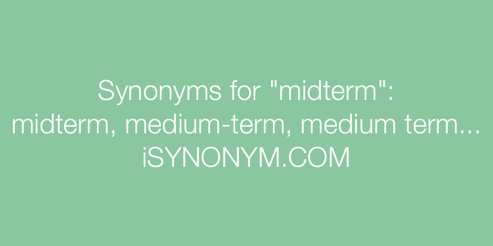 Synonyms midterm
