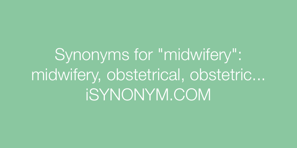 Synonyms midwifery