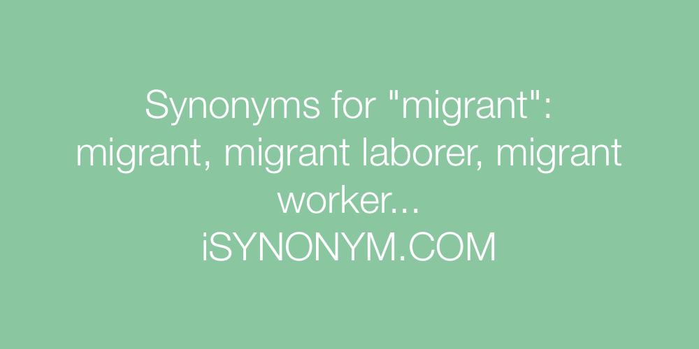Synonyms migrant