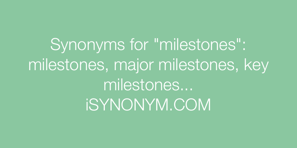 Synonyms milestones