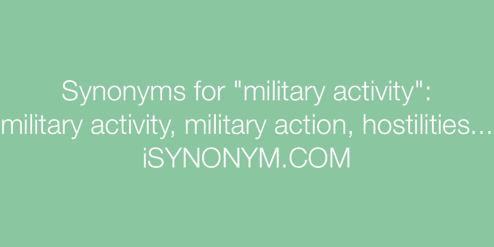 Synonyms military activity