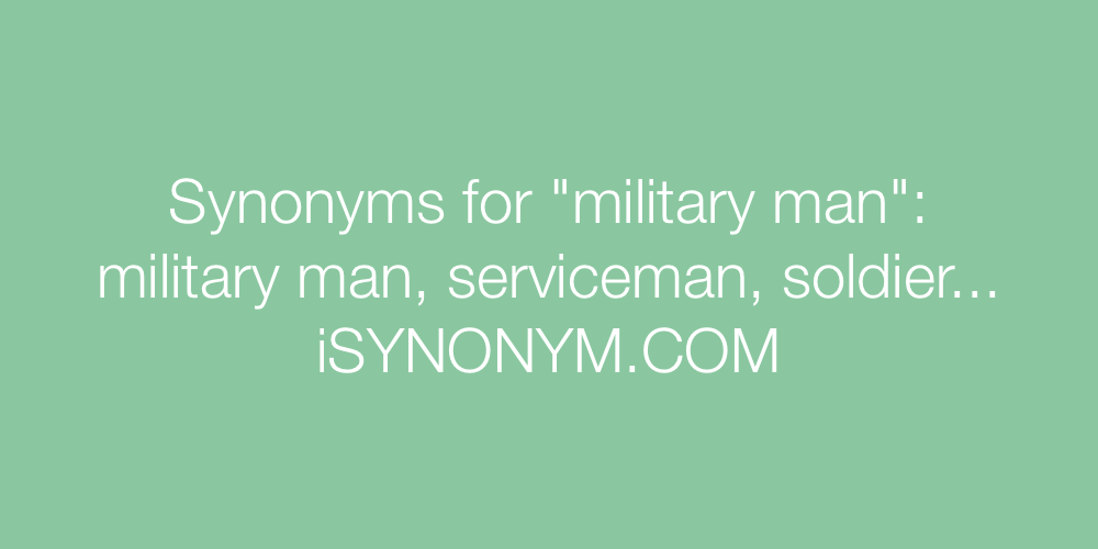 Synonyms military man