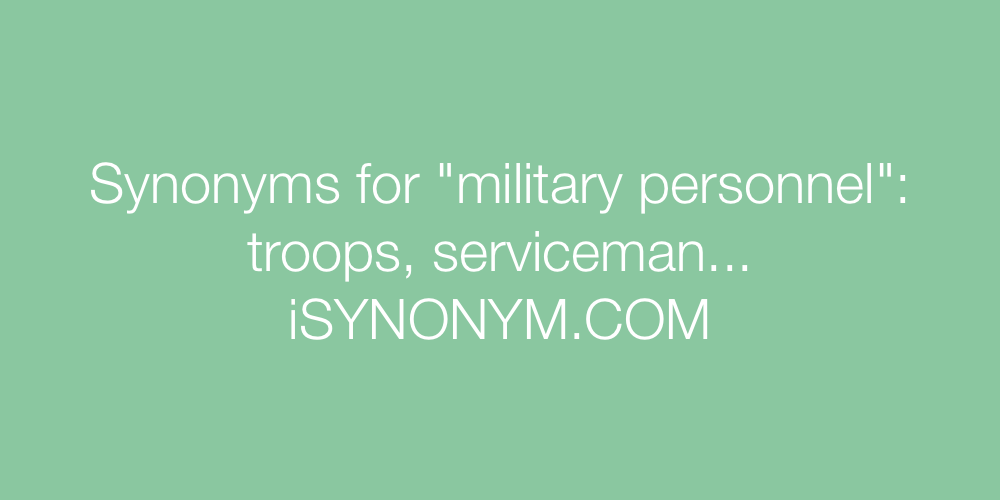 Synonyms military personnel