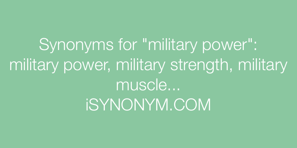 Synonyms military power