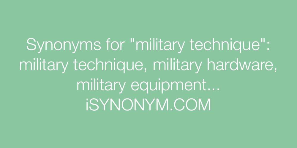 Synonyms military technique