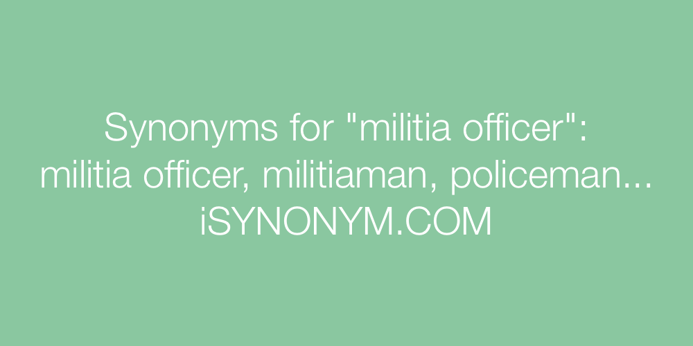 Synonyms militia officer