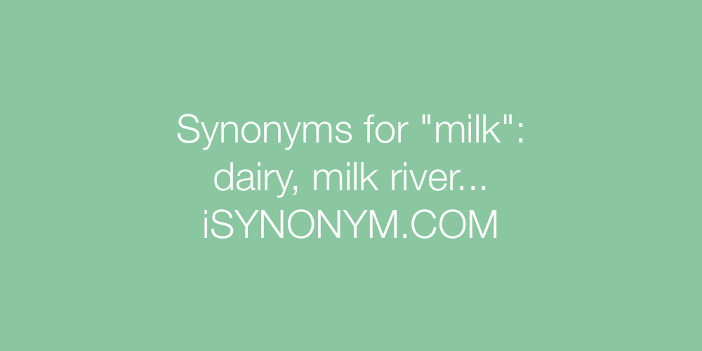 Synonyms milk