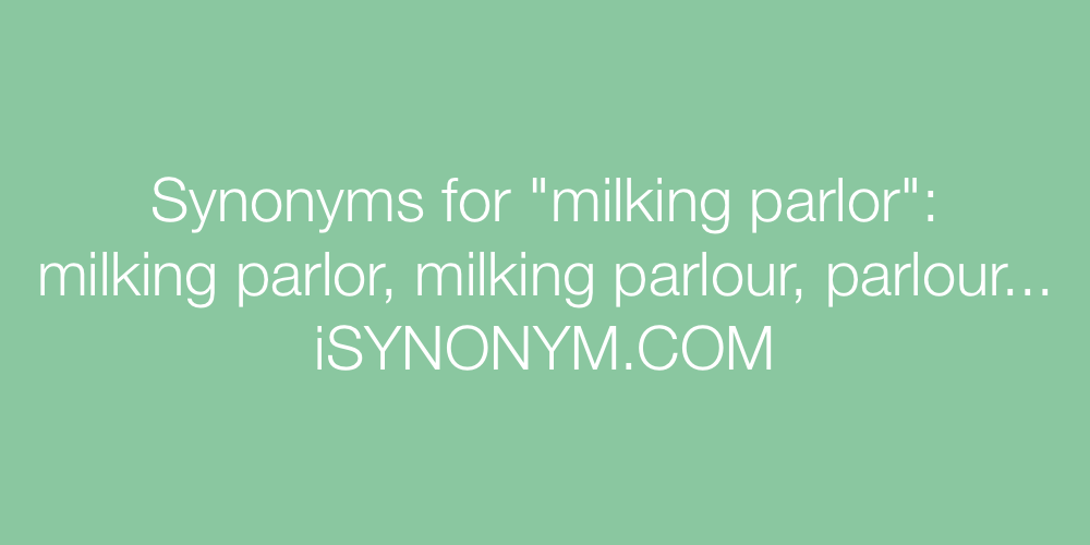 Synonyms milking parlor