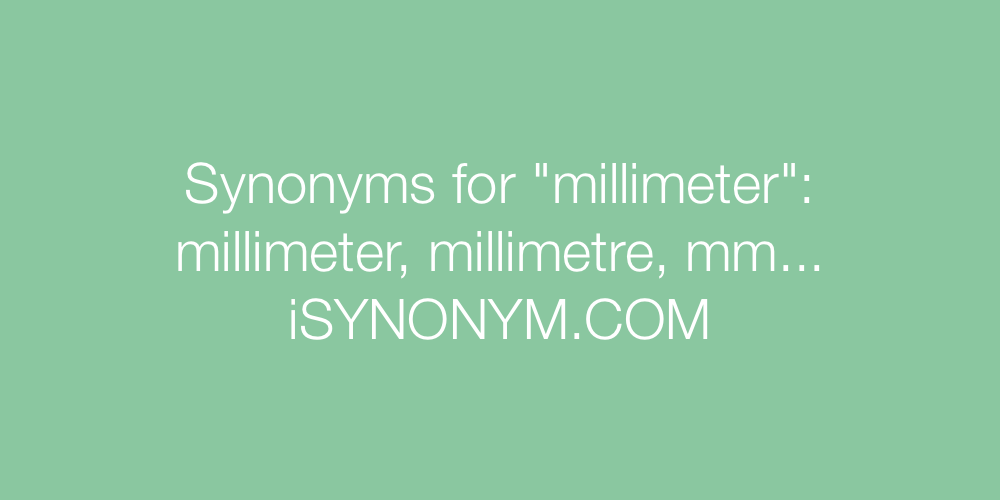 Synonyms millimeter