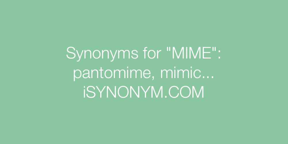 Synonyms MIME