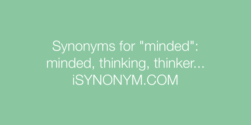 Synonyms minded