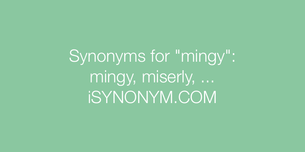 Synonyms mingy