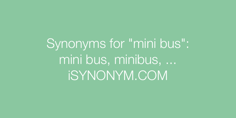 Synonyms mini bus