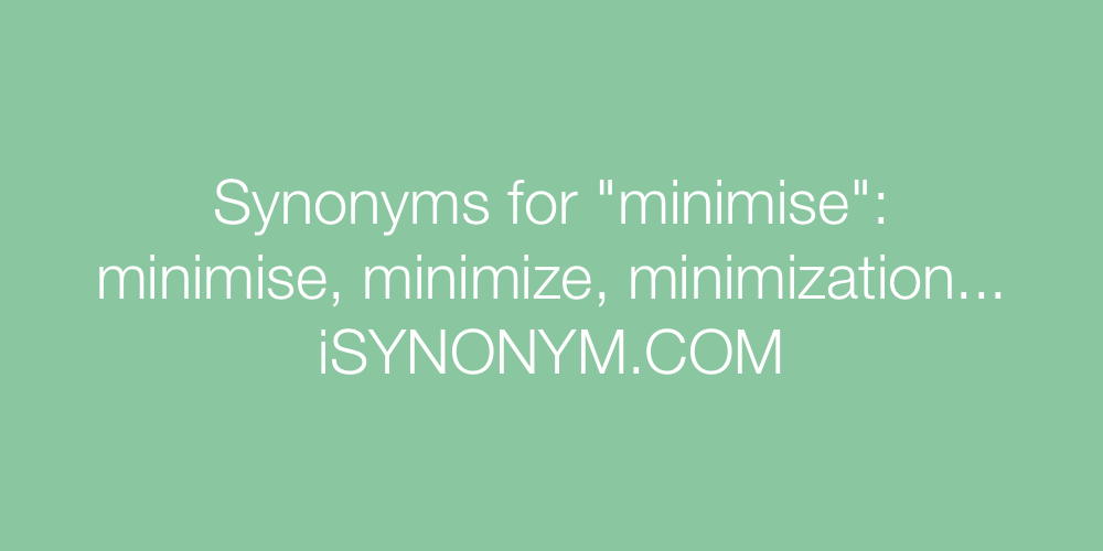 Synonyms minimise