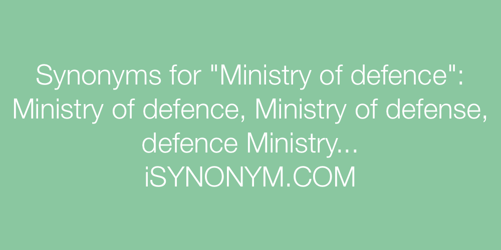 Synonyms Ministry of defence