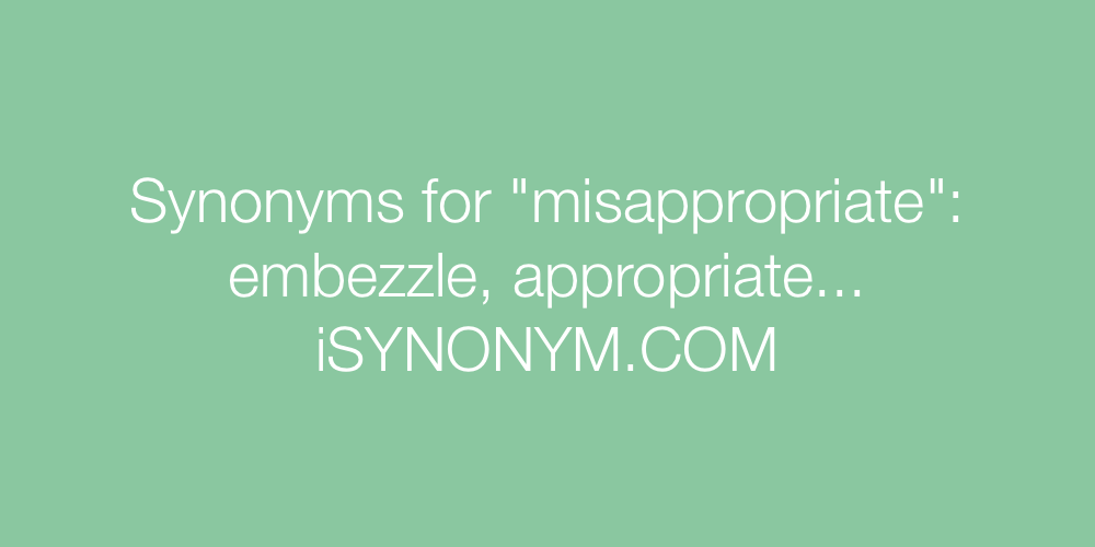 Synonyms misappropriate