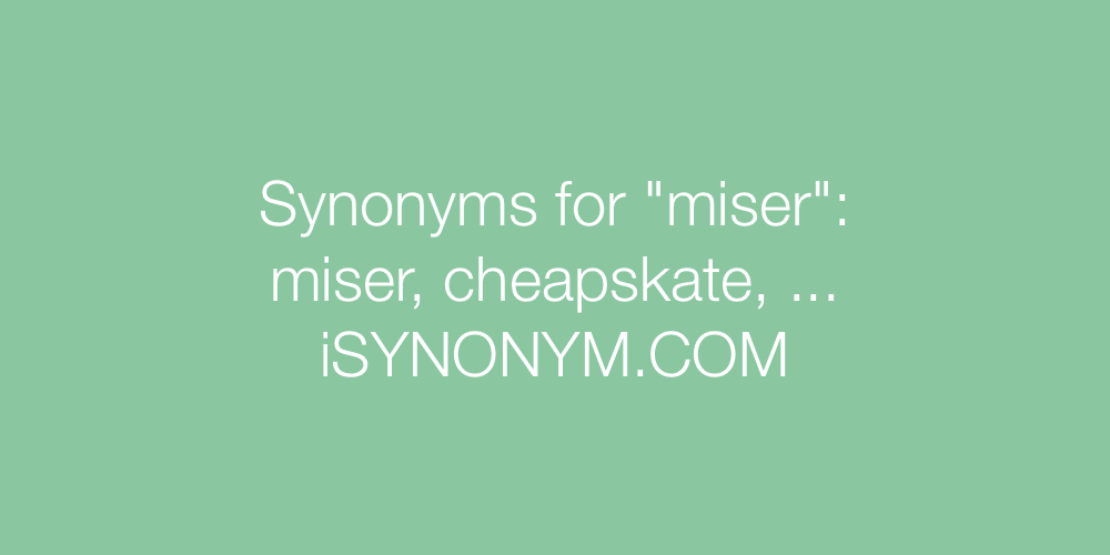 Synonyms miser