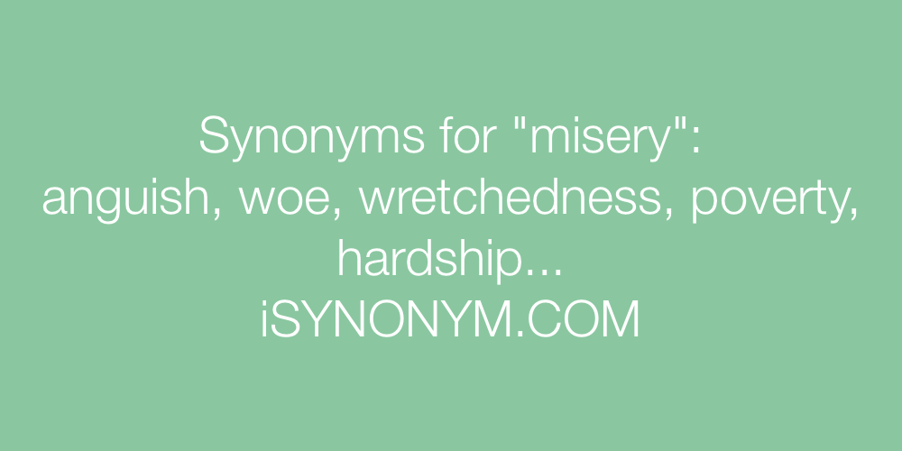 Synonyms misery