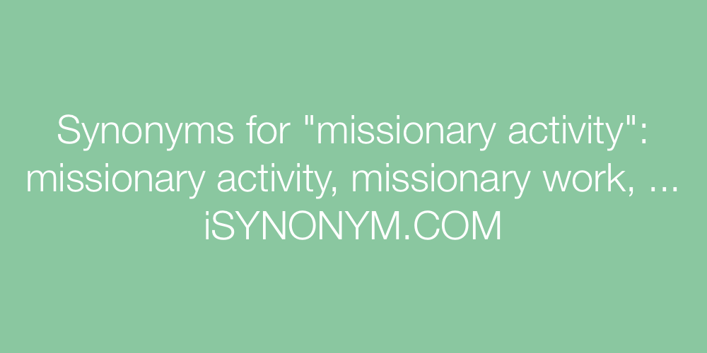 Synonyms missionary activity