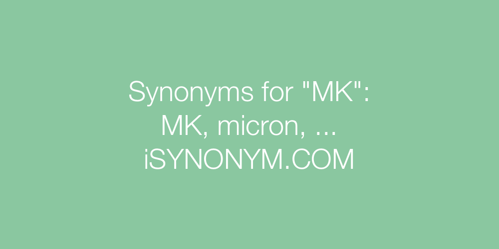 Synonyms MK