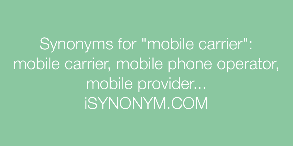 Synonyms mobile carrier