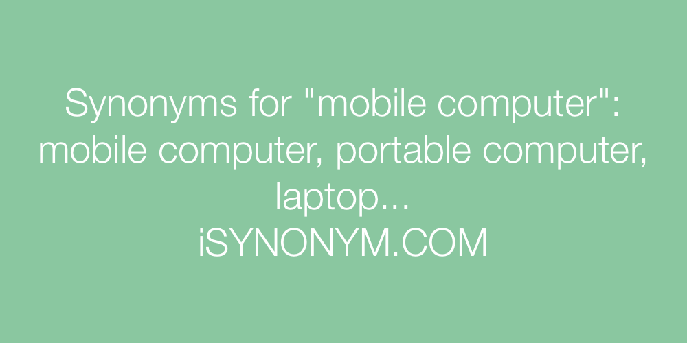 Synonyms mobile computer