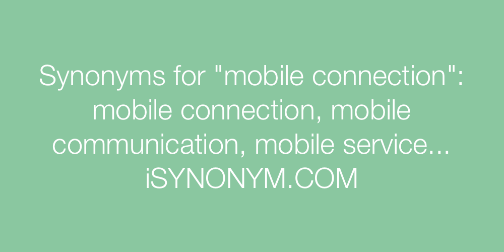 Synonyms mobile connection