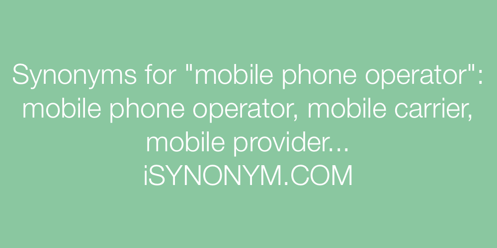 Synonyms mobile phone operator