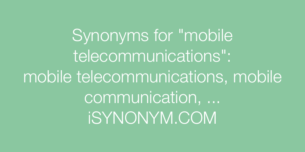 Synonyms mobile telecommunications