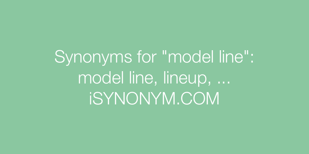 Synonyms model line
