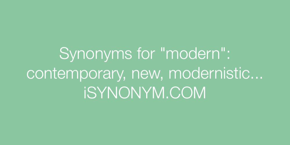 Synonyms modern