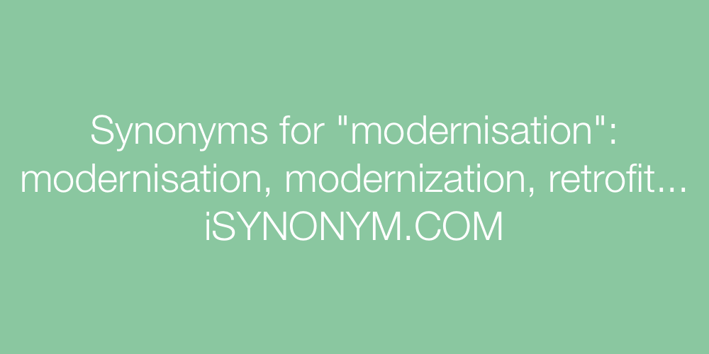 Synonyms modernisation