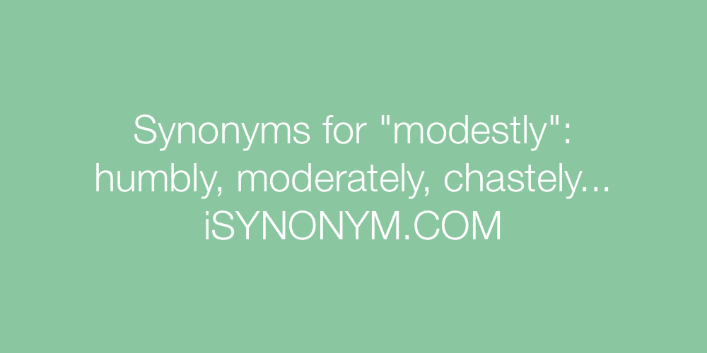 Synonyms modestly