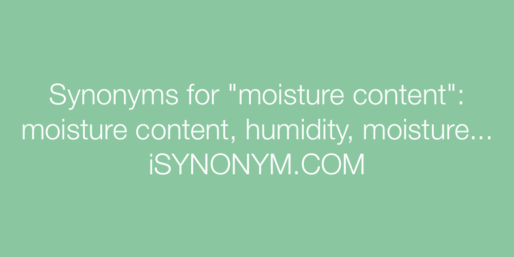 Synonyms moisture content