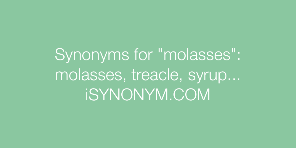 Synonyms molasses