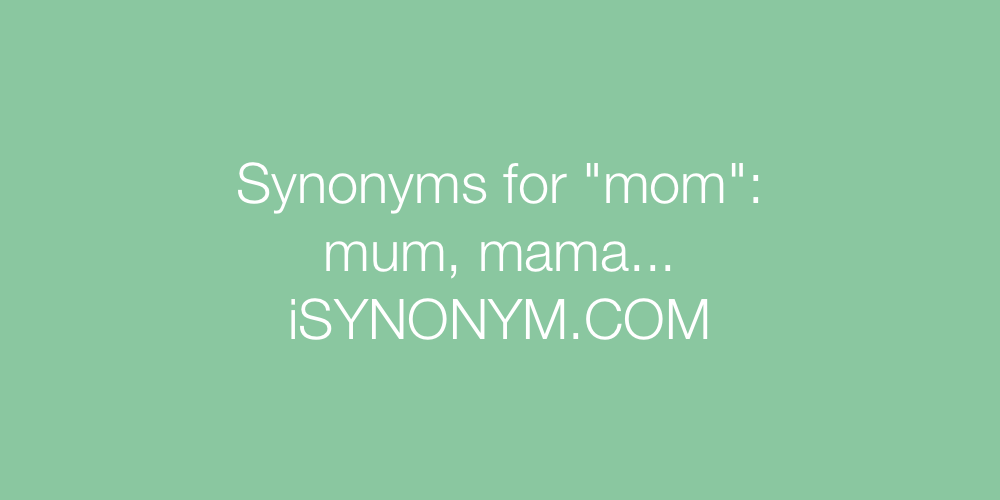 Synonyms mom